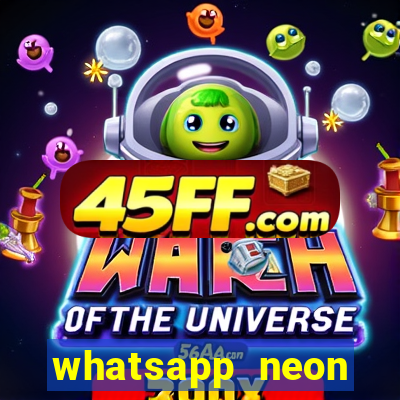 whatsapp neon consiga mais